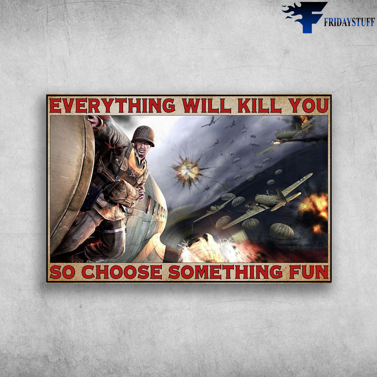 Soldier In The War - Everything Will Kill You, So Choose Something Fun, Aircraft