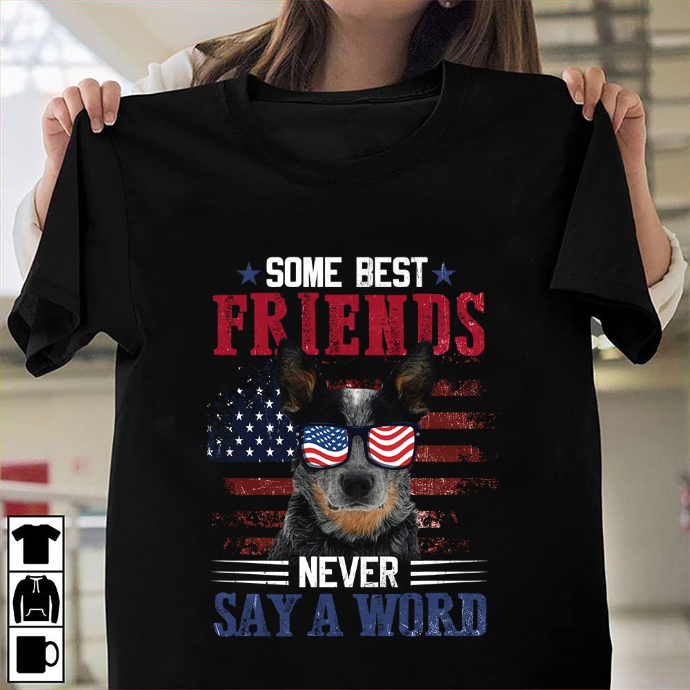Some best friends never say a word - America flag