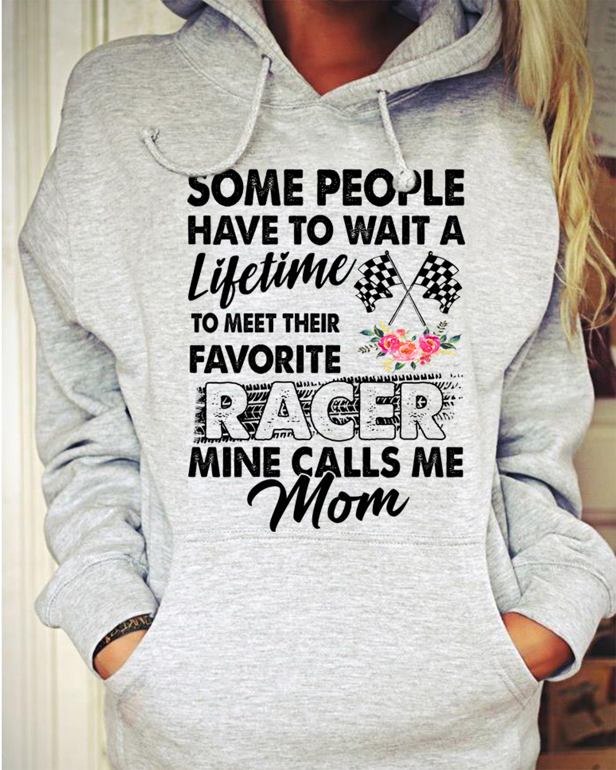 Some people have to wait a lifetime to meet their favorite racer mine calls me mom
