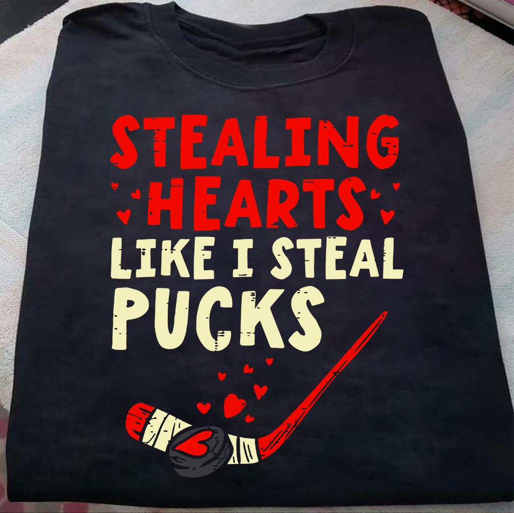 Stealing hearts like I steal pucks - Hockey