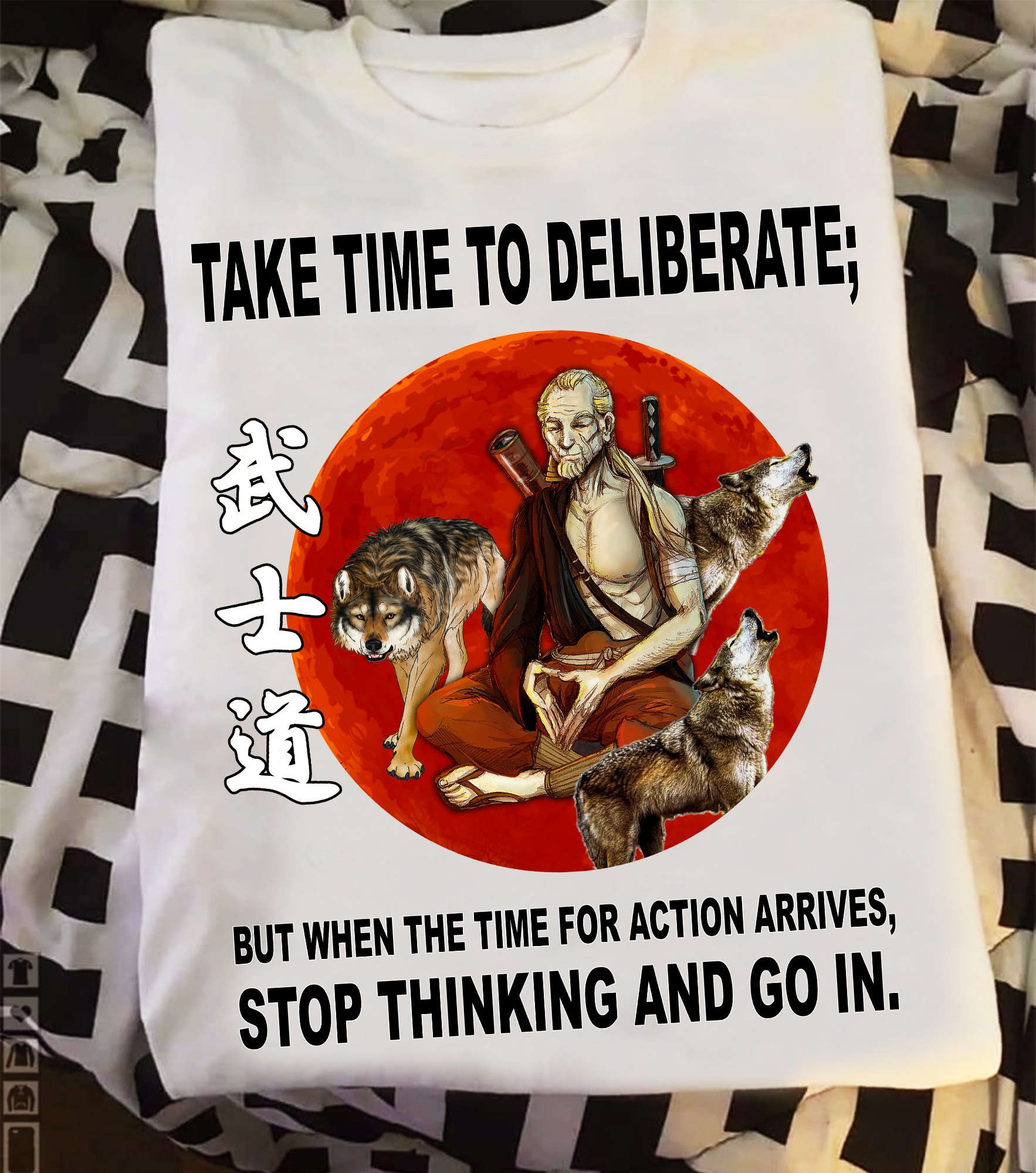 Take time to deliberate but when the time for action arrive - Wolf