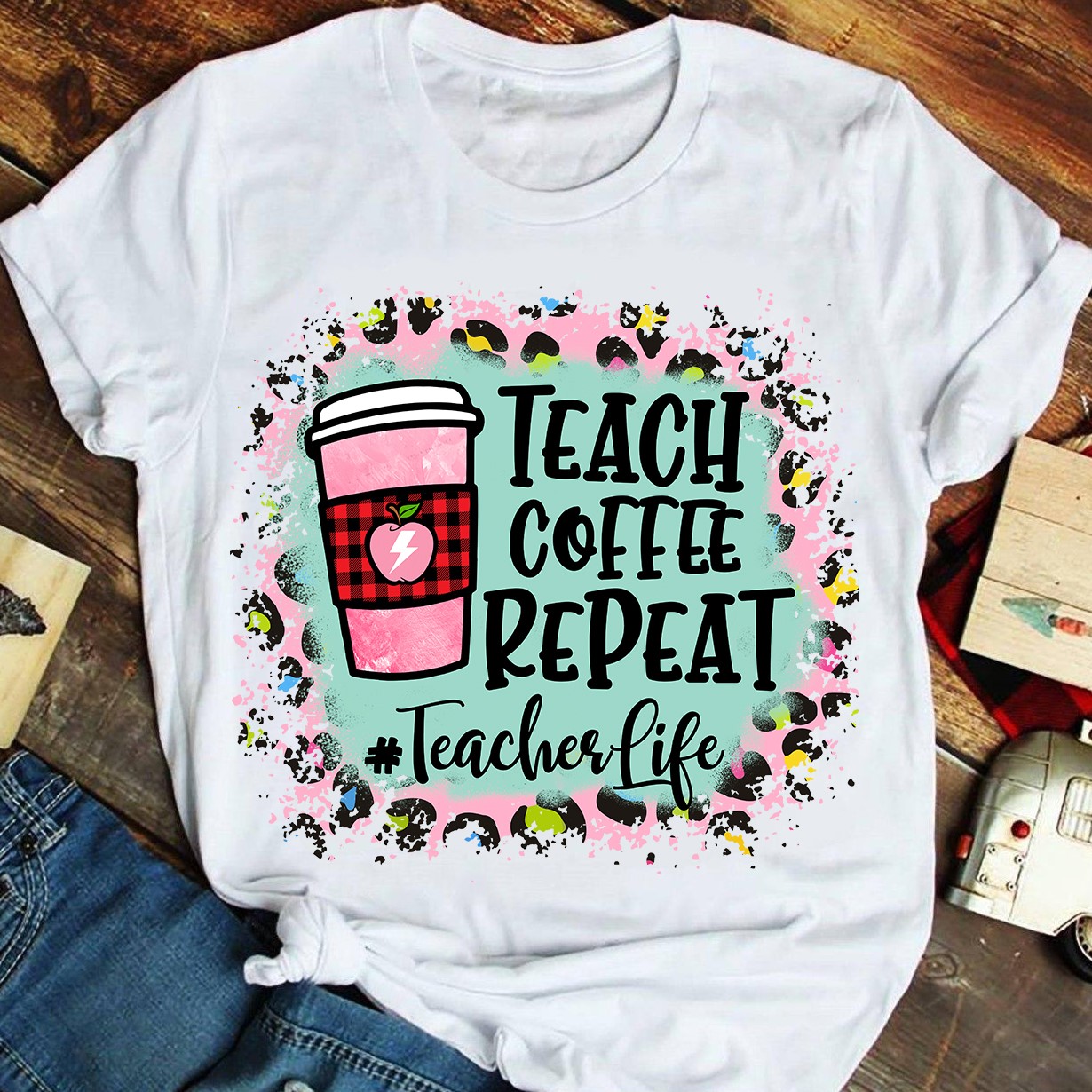 Teach coffee repeat - teacher life