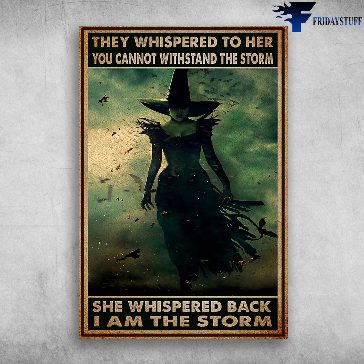 The Witch - They Whispered To Her, You Cannot Withstand The Storm, SHe Whispered Back, I Am The Storm