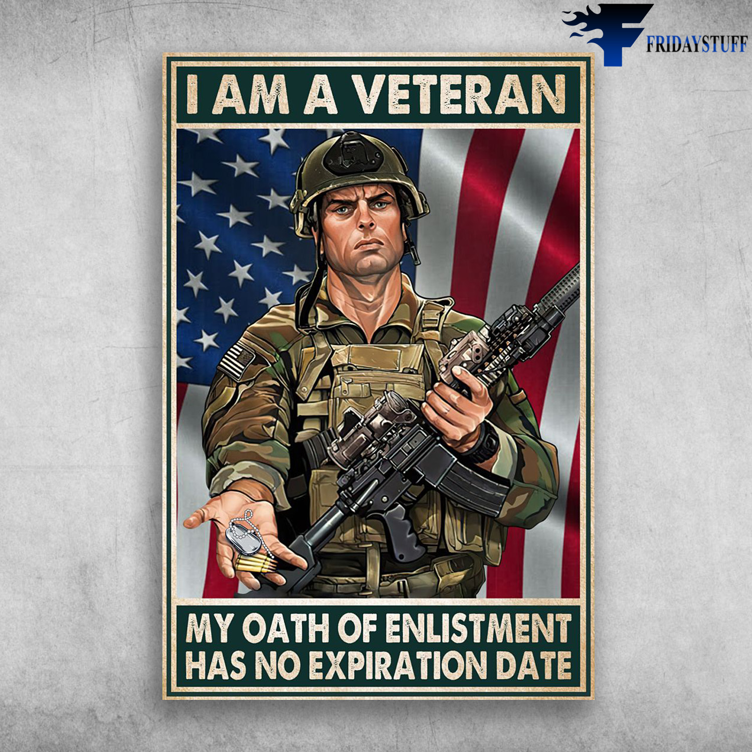 Vêtran American - I Am A Veteran, My Oath Of Enlistment, Has No Expiration Date