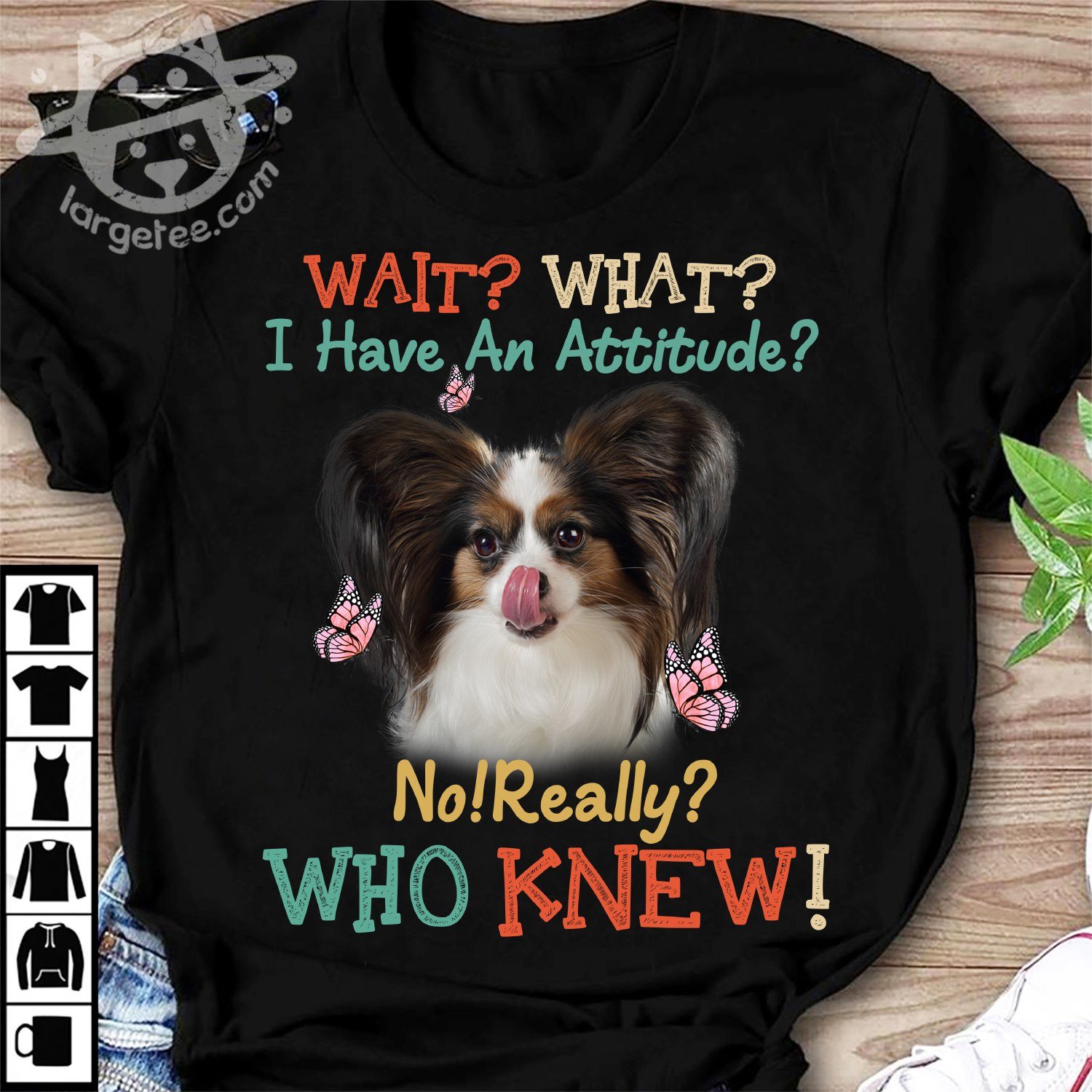 Wait what I have an attitude No really Who knew - Papillon dog