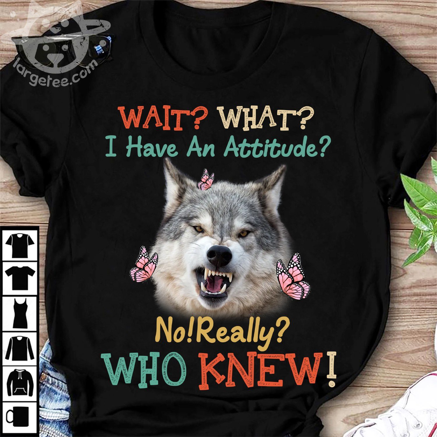 Wait what I have an attitude no really who knew - Wolf