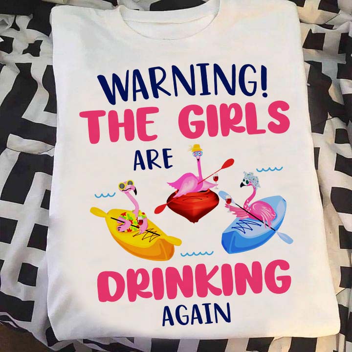 Warning the girls are drinking again - Flamingo drinking