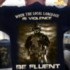 When the local language is violence be fluent - America army