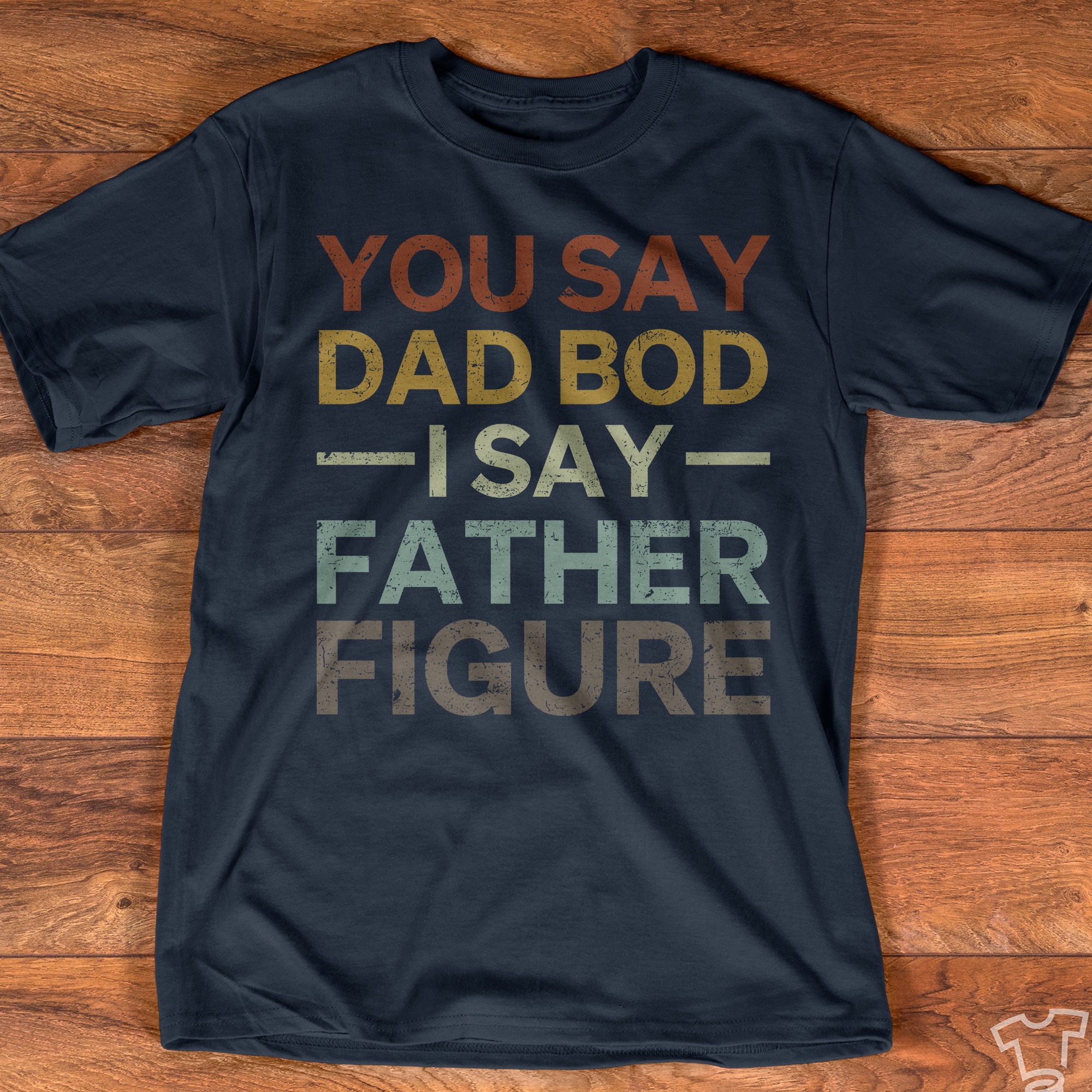 You say dad bod I say father figure