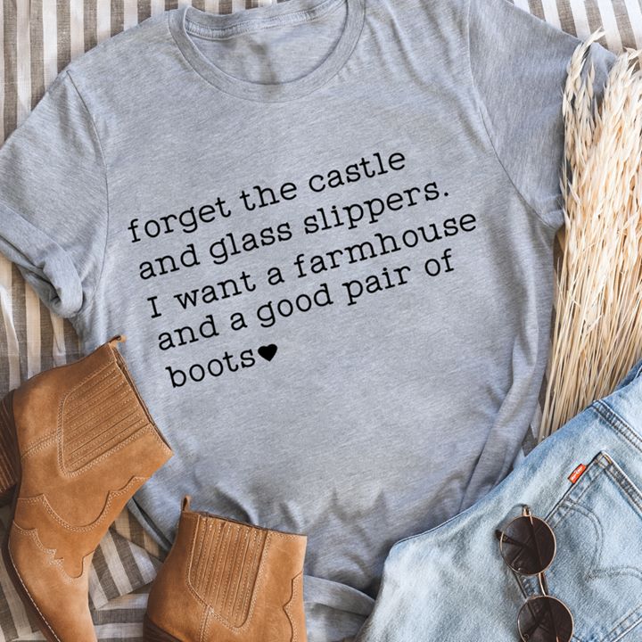 forget the castle and glass slippers, I want a farmhouse and a good pair of boots