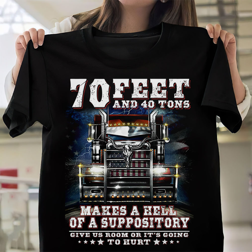 70 feet and 40 tons makes a hell of a suppository - Trucker