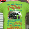 Any man can be a father but it takes someone special to be a daddy and a Tow truck operator