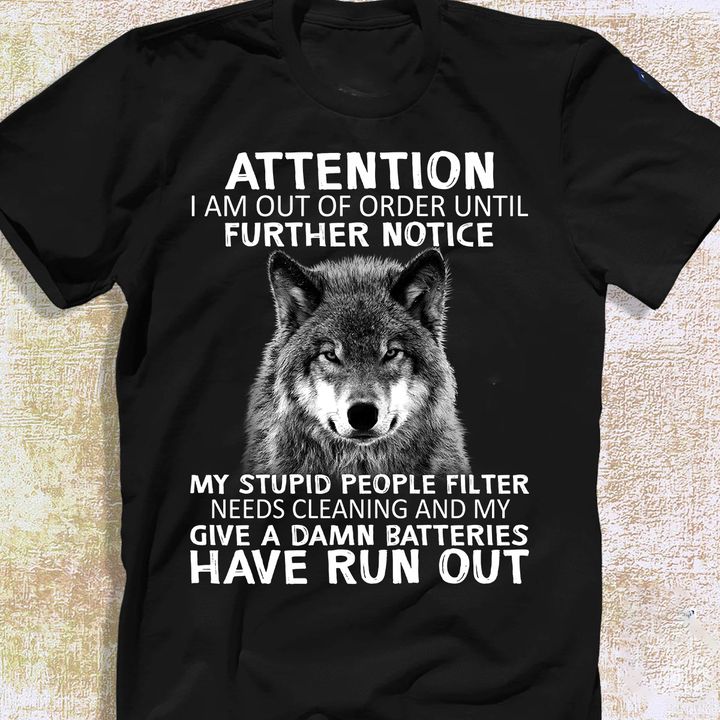 Attention I am out of order until further notice - Wolf