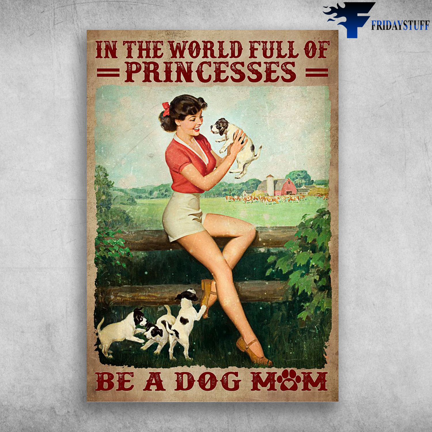 Beautiful Girl Loves Puppy - In The World Full Of Princesses, Be A Dog Mom