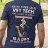Behind every great vet tech who believes in herself is a dad who believed in her first - Vet tech