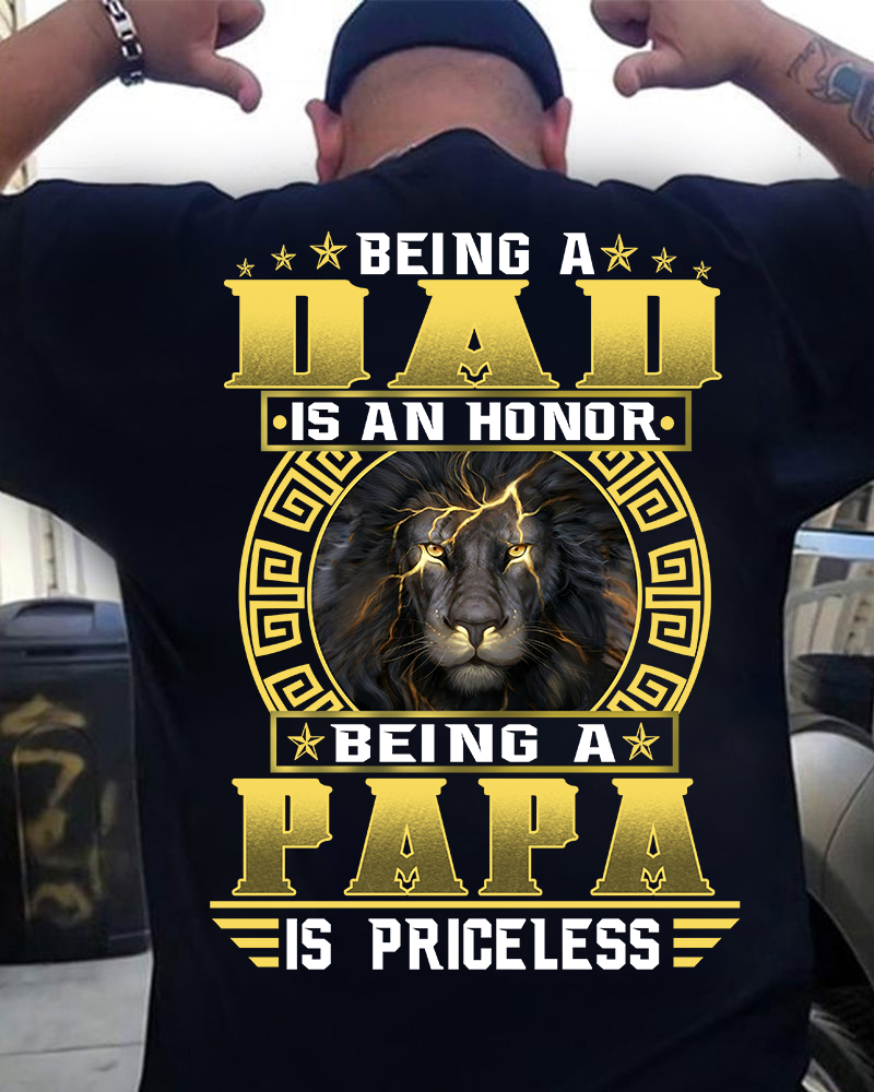 Being a dad is an honor being a papa is priceless - Lion papa, father's day gift