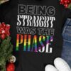 Being straight was the phase - Lgbt community