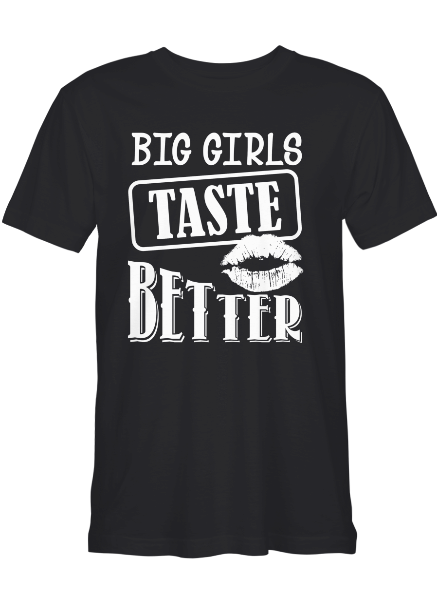 Big girls taste better