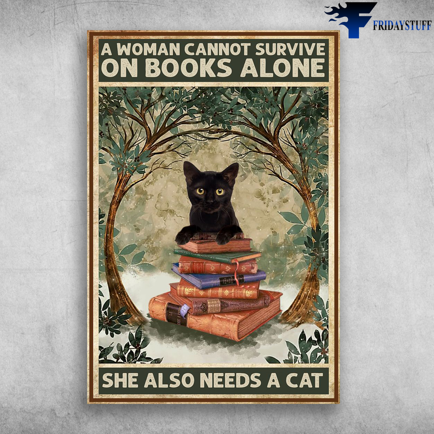 Black Cat And Book - A Woman Cannot Survive, On Books Alone, She Also Needs A Cat
