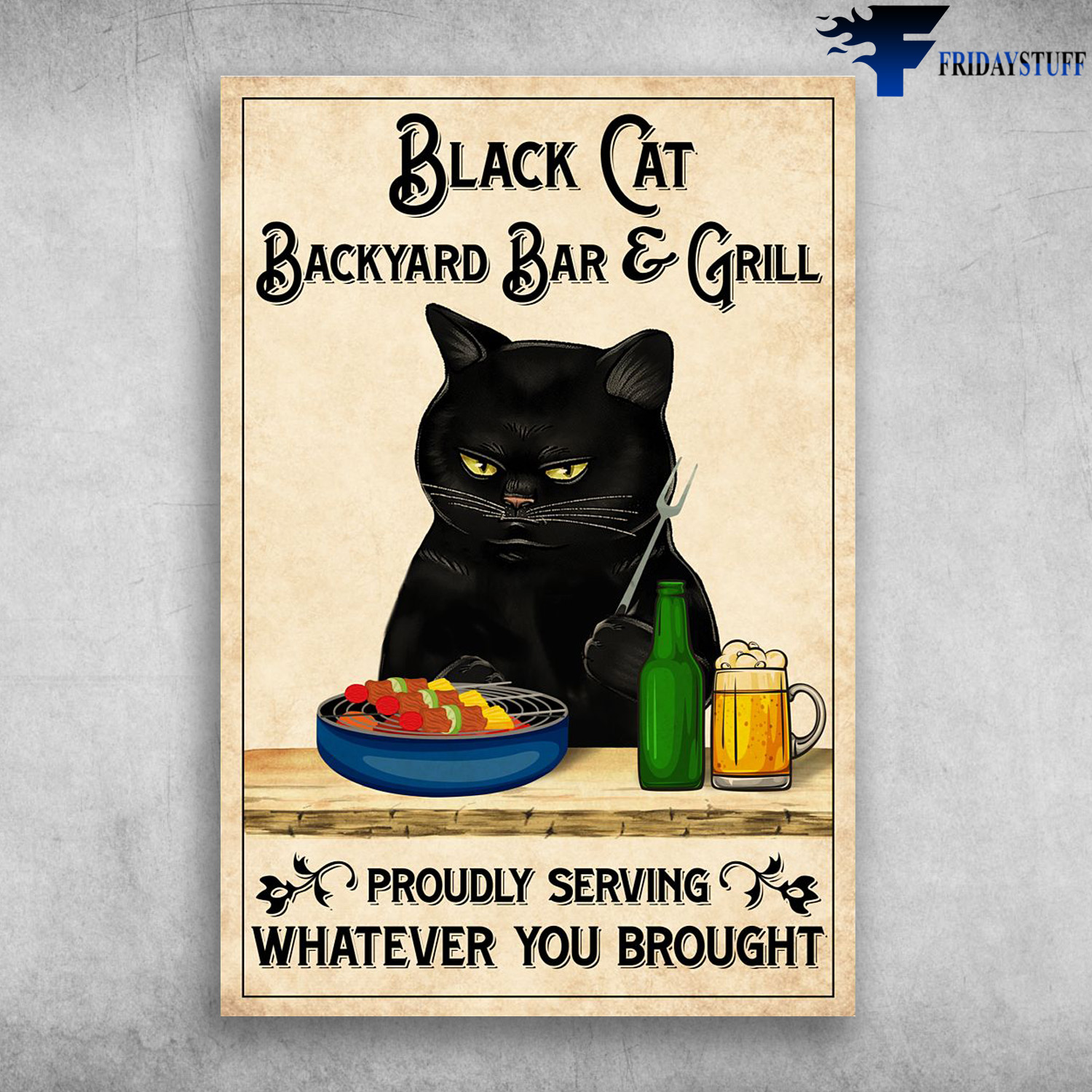 Black Cat Grilling Meat And Drinking Beer - Black Cat Backyard Bar And Grill, Proudly Serving, Whatever You Brought