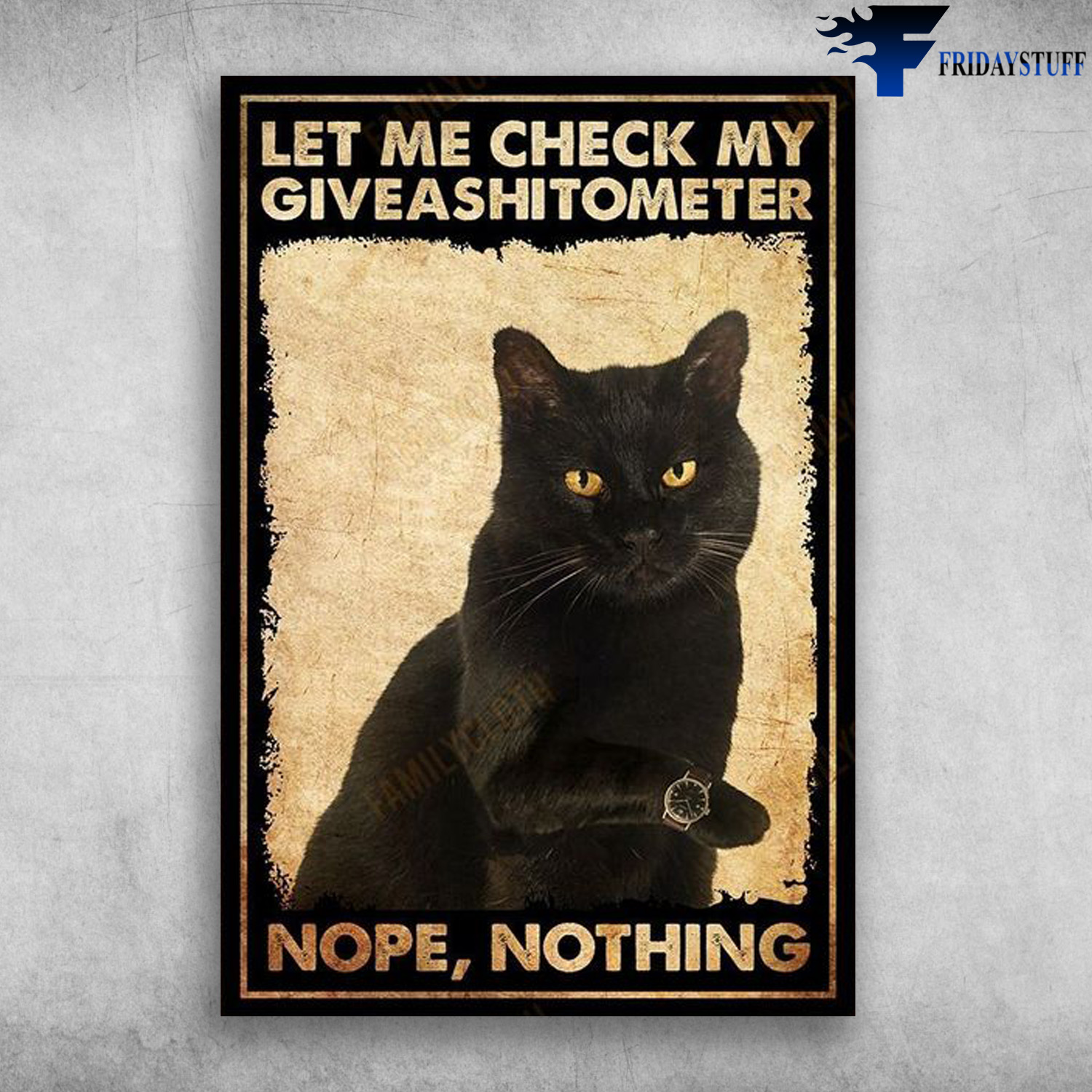 Black Cat Wearing Watch - Let Me Check My Giveashitometer, Nope, Nothing