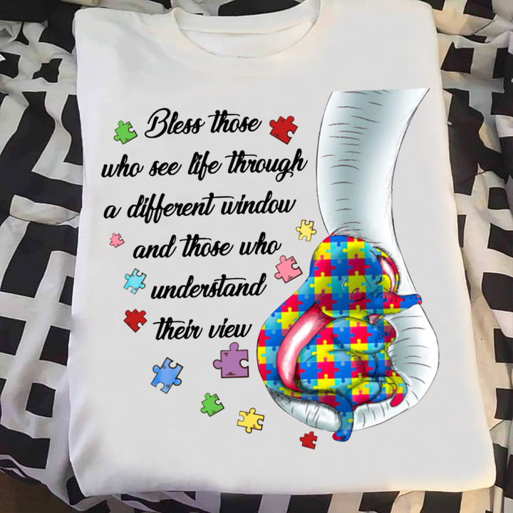 Bless those who see life through a different window and those who understand their view - Autism awareness, elephant lover
