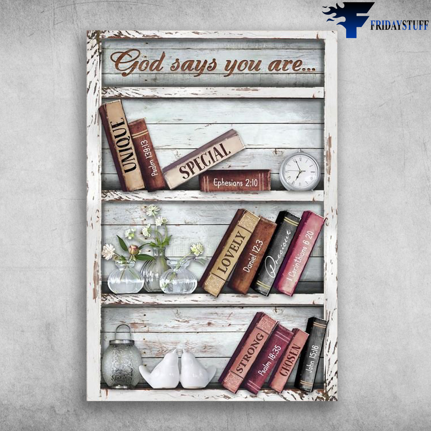Bookshelf - God Says You Are Unique, Special, Lovely, Precious, Strong, Chosen