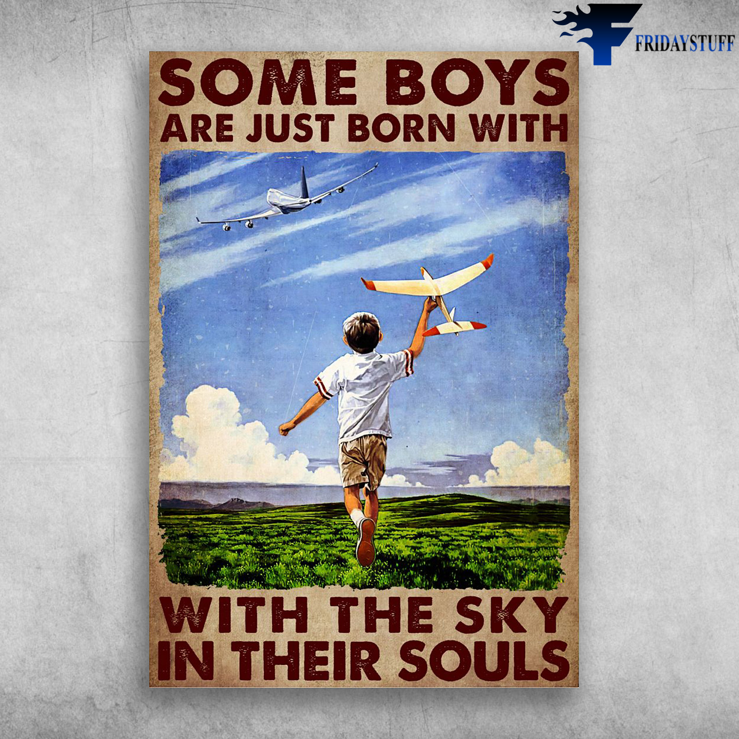 Boy And The Plane - Some Boys Are Just Born With, With The Sky, In Their Souls