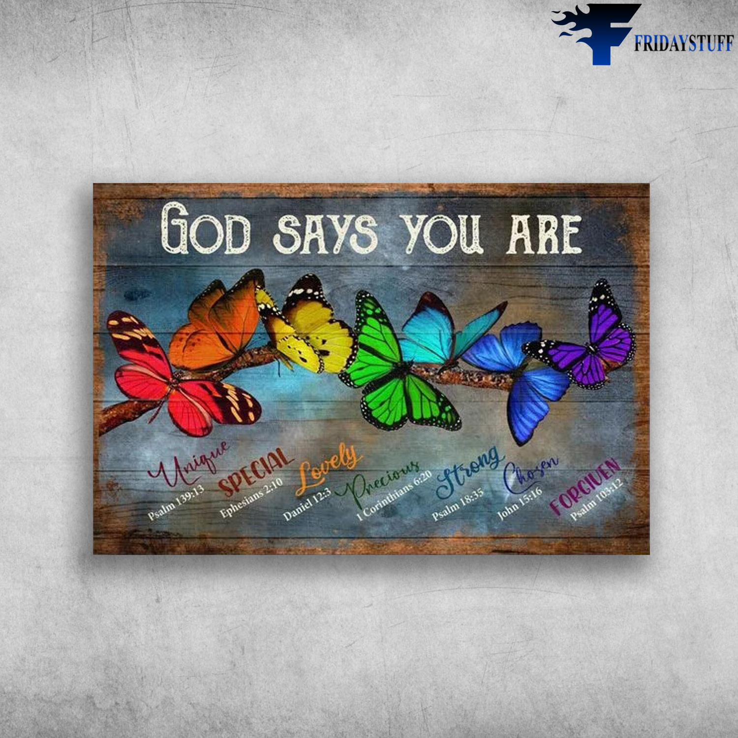 Colorful Butterfly - God Says You Are Unique, Special, Lovely, Precious, Strong, Chosen, Forgiven