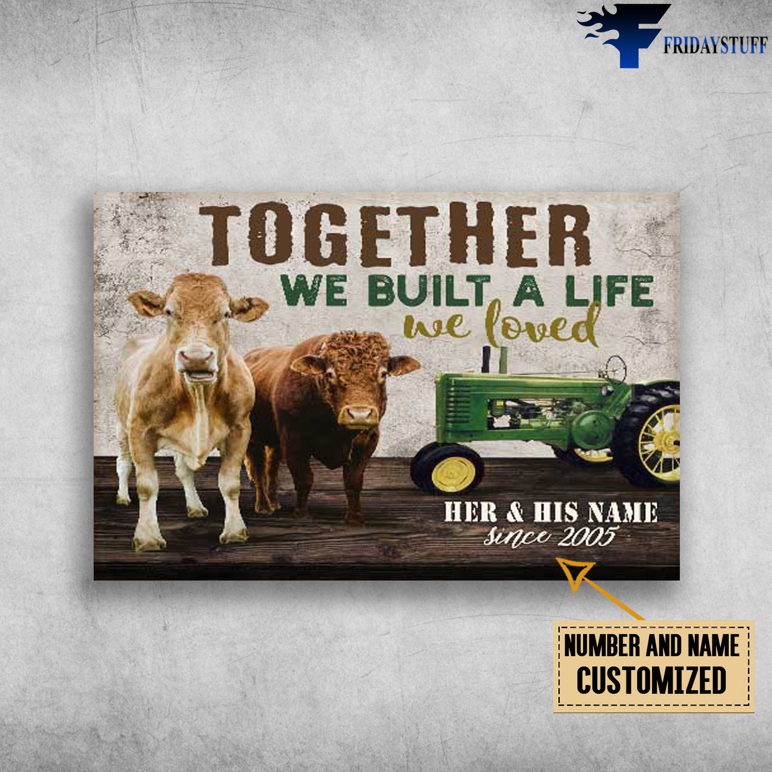Cow And Tractor, Toghether, We Built A Life We Loved