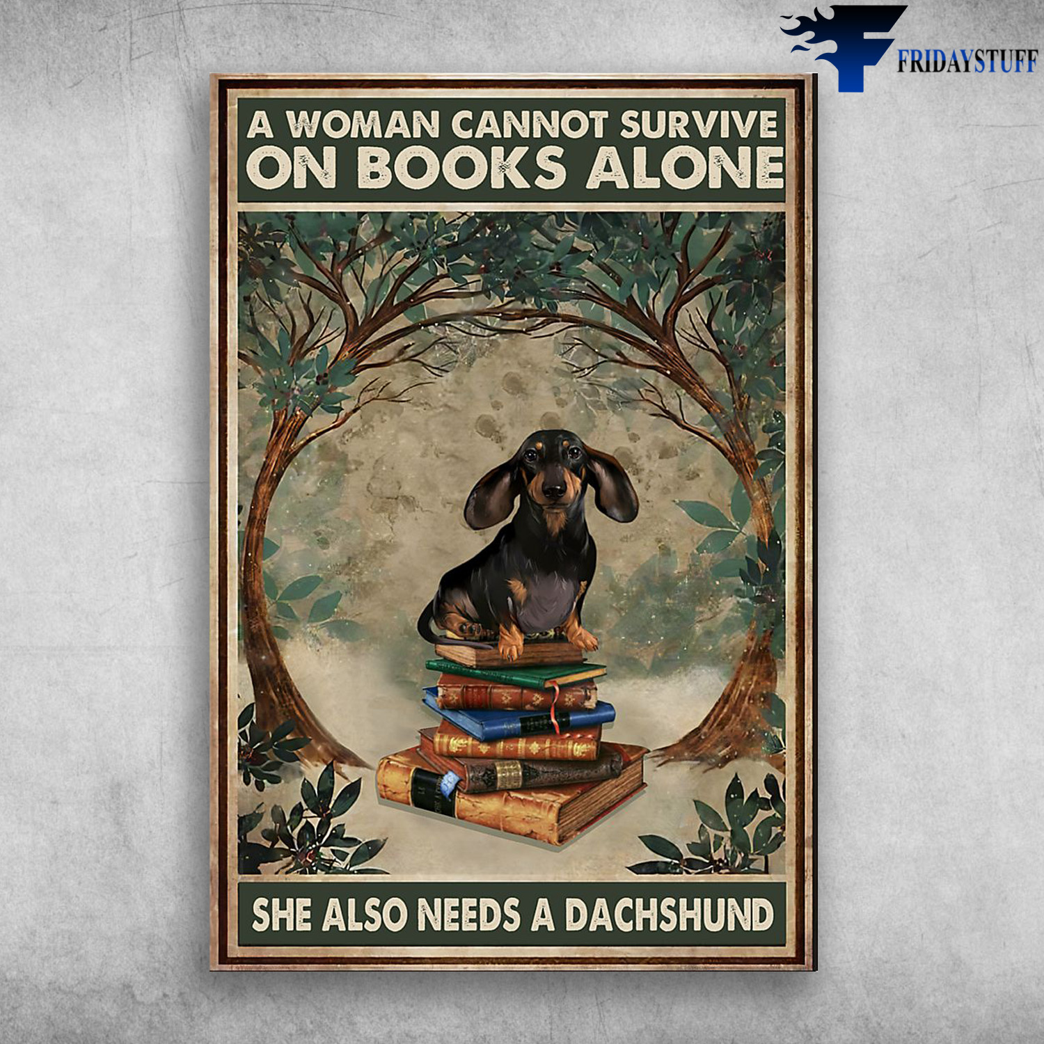 Dachshund Sitting On The Books - A Woman Cannot Survive On Books Alone, She Also Needs A Dachshund
