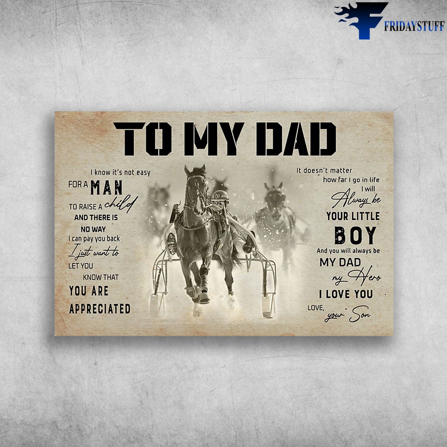 Dad Riding Horse – To My Dad, I Know It’s Not Easy For A Man, To Raise A Child, And There Is No Way, I Can Pay You Back, I Just Want To Let You Know That, You Are Appreciated, I Doesn’t Matter How Far I Go In Life