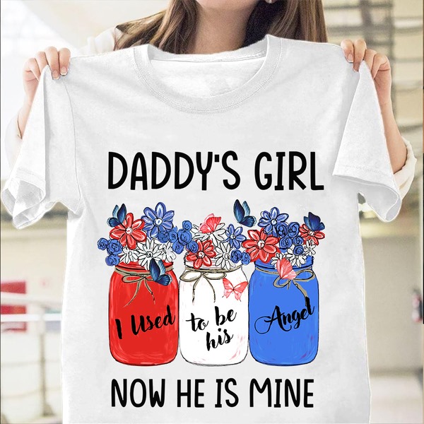 Daddy's girl I used to be his angel now he is mine - Father's day gift