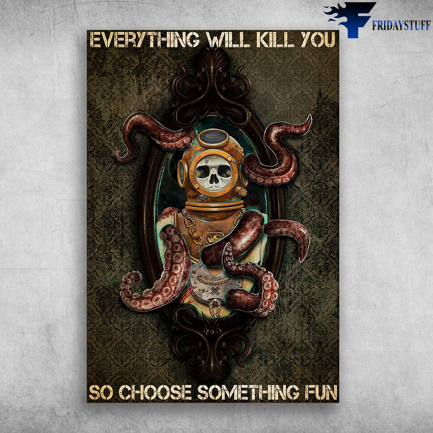 Death Diving With Tentacles - Everything Will Kill You, So Choose Something Fun