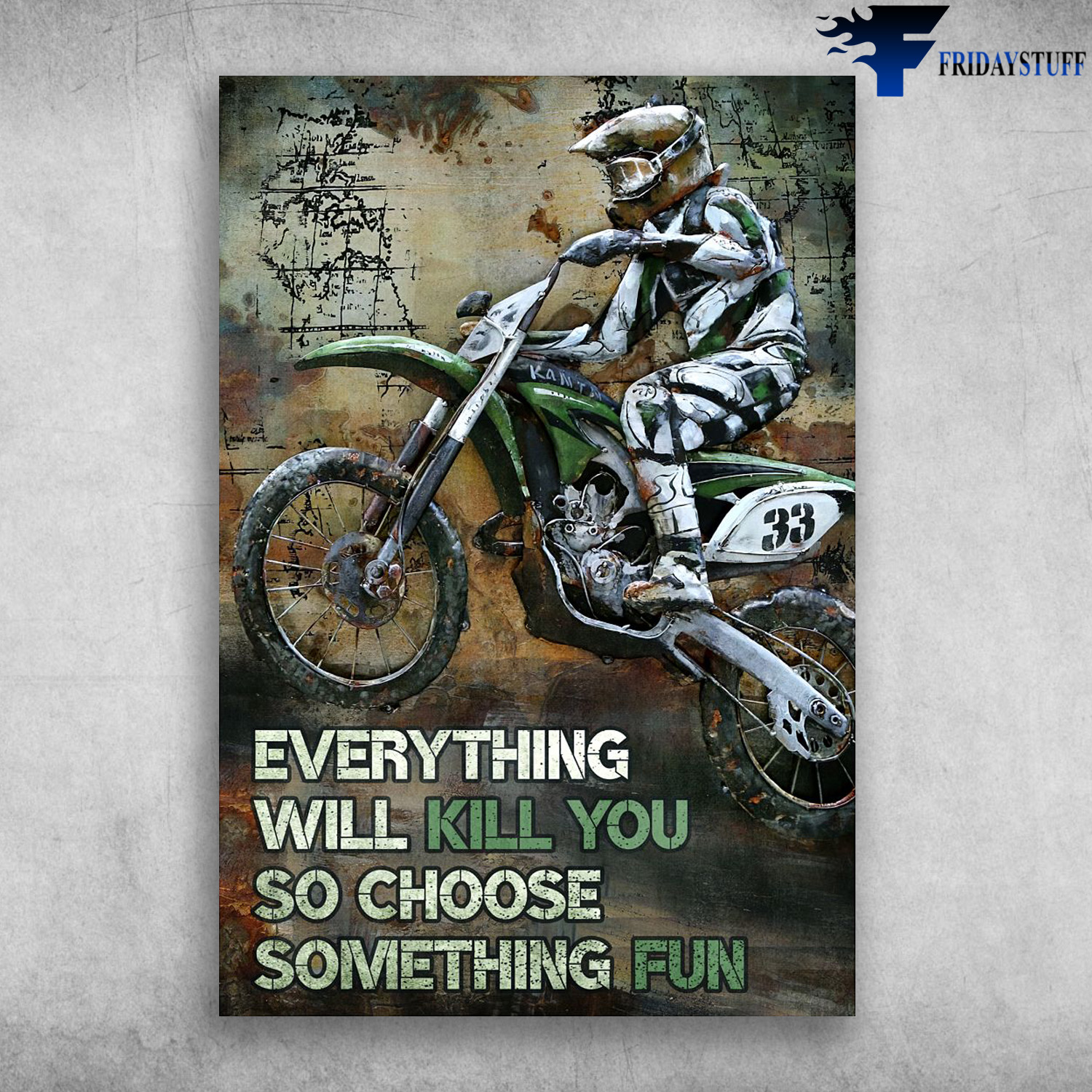 Dirt Bike Man - Everything Will Kill You, So Choose Something Fun