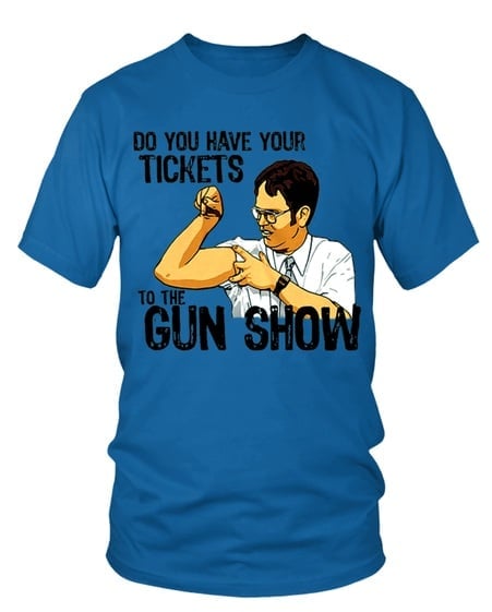 Do you have your tickets to the gun show