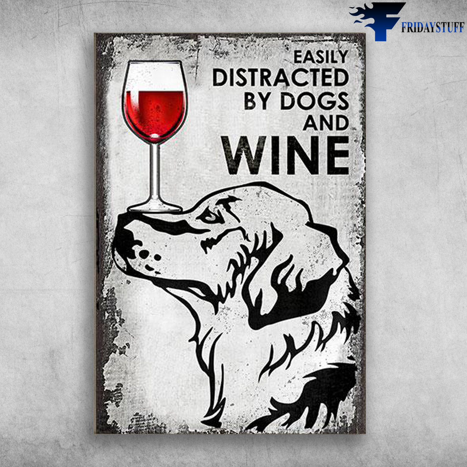 Dog And Wine - Easily Distracted, By Dogs And Wine