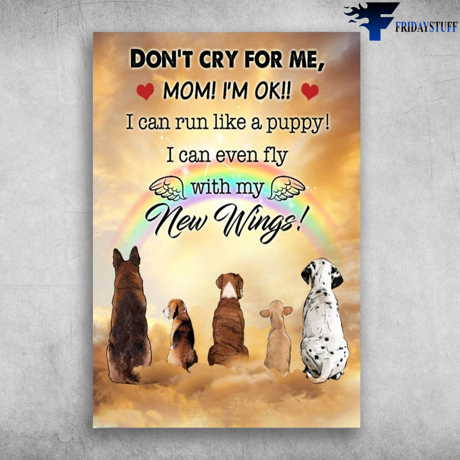 Dogs On The Heaven - Don't Cry For Me, Mom, I'm Ok, I Can Run Like A Puppy, I Can Even Fly With My New Wings