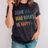 Drink tea read books be happy - Tea and books