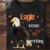 Eagle kisses fix everything - Eagle lover