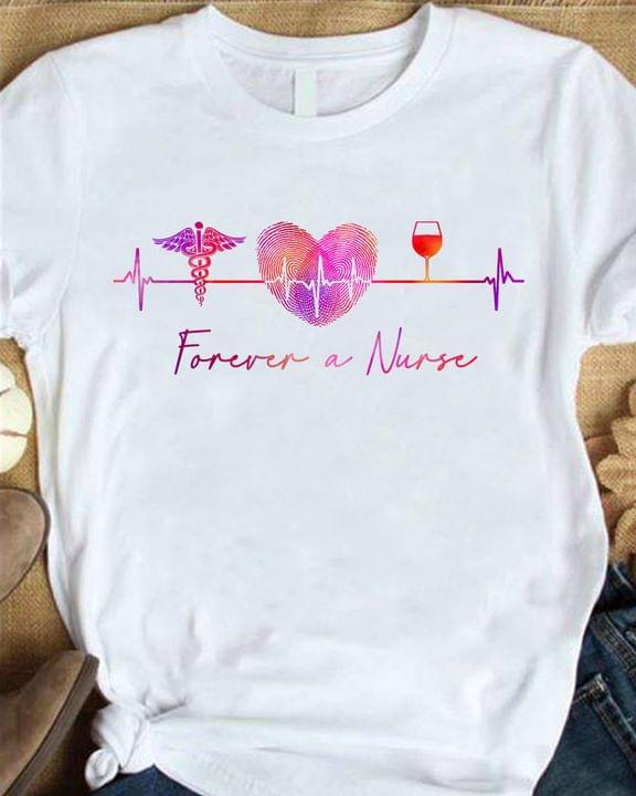 Forever a nurse - Nurse love wine