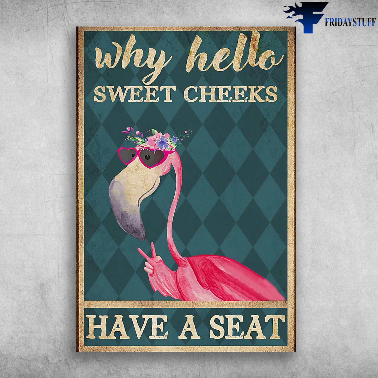 Funny Flamingo - Why Hello, Sweet Cheeks, Have A Seat