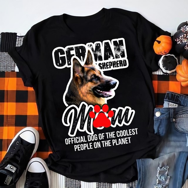 German shepherd mom official dog of the coolest people on the planet - Dog lover