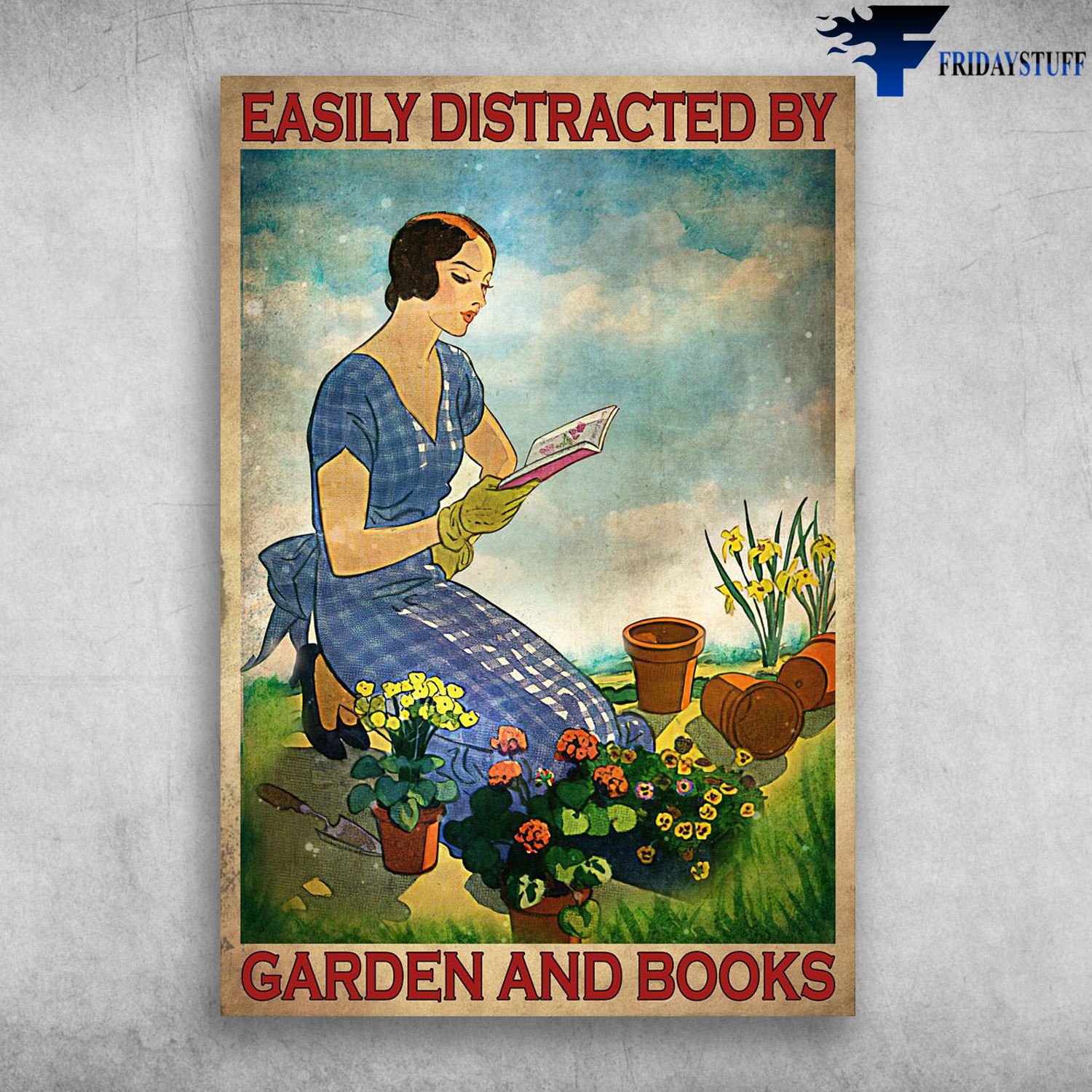 Girl Loves Book And Garden - Easily Distracted, By Garden And Books