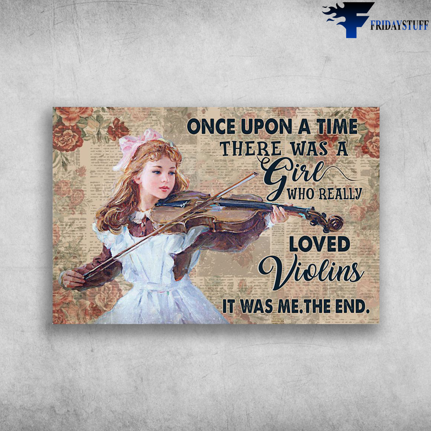 Girl Playing Violins - Once Upon Time, There Was A Girl, Who Really Loved Violins, It Was Me, The End