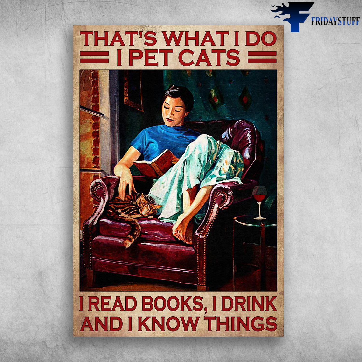 Girl Reading Book With Cat - That's What I Do, I Pet Cats, I Read Books, I Drink, And I Know Things