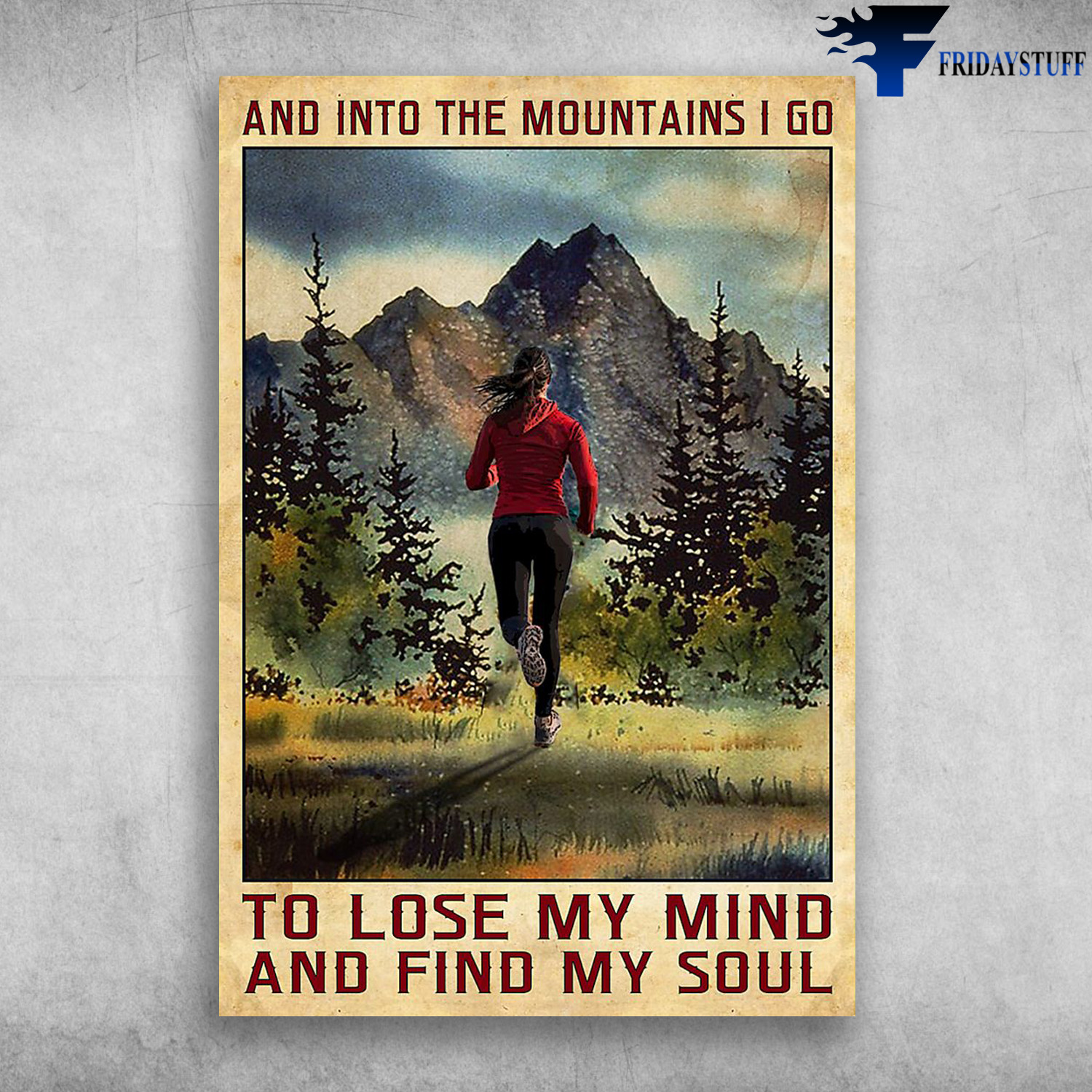 Girl Running To The Forest - And Into The Mountains, I Go To Lose My Mind And Find My Soul