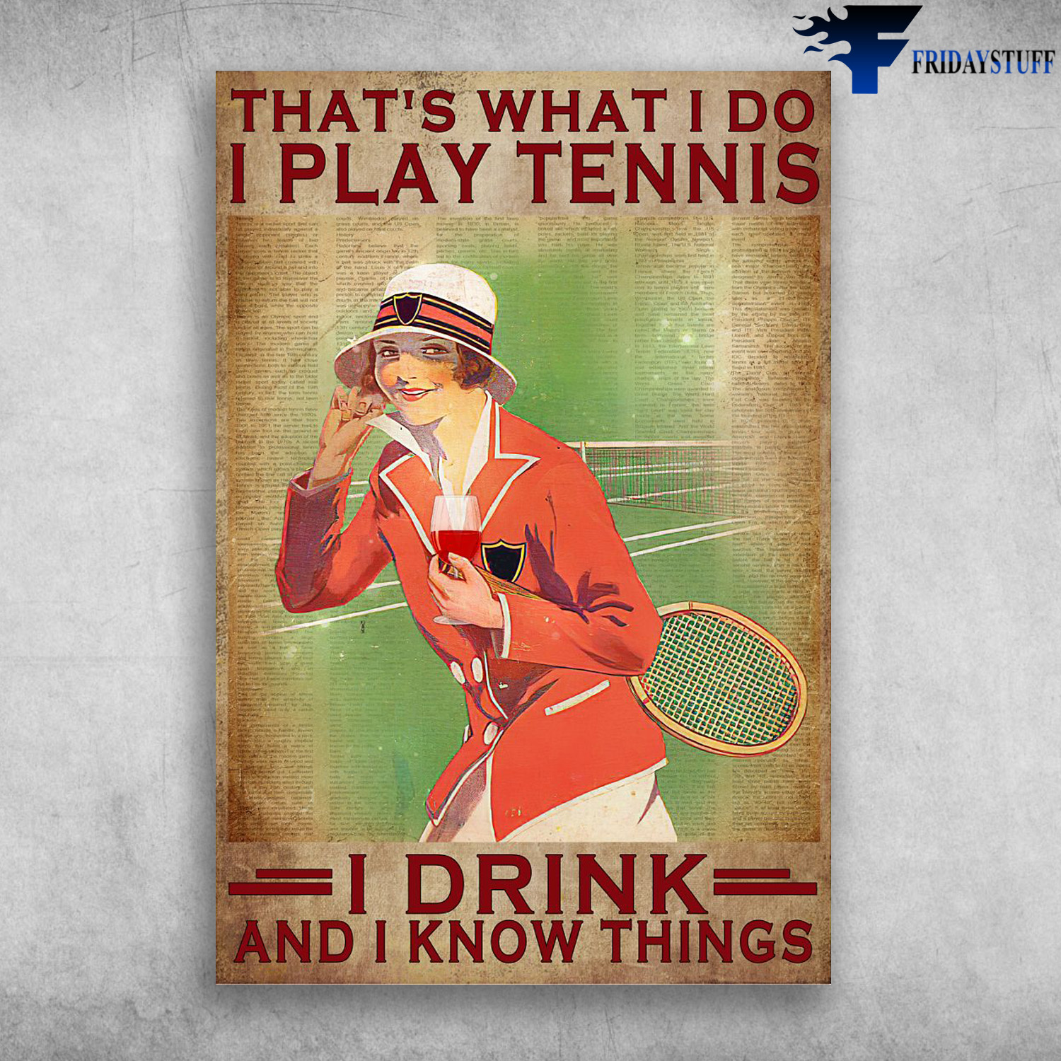 Girl Tennis, Wine - That's What I Do, I Play Tennis, I Drink, And I Know Things