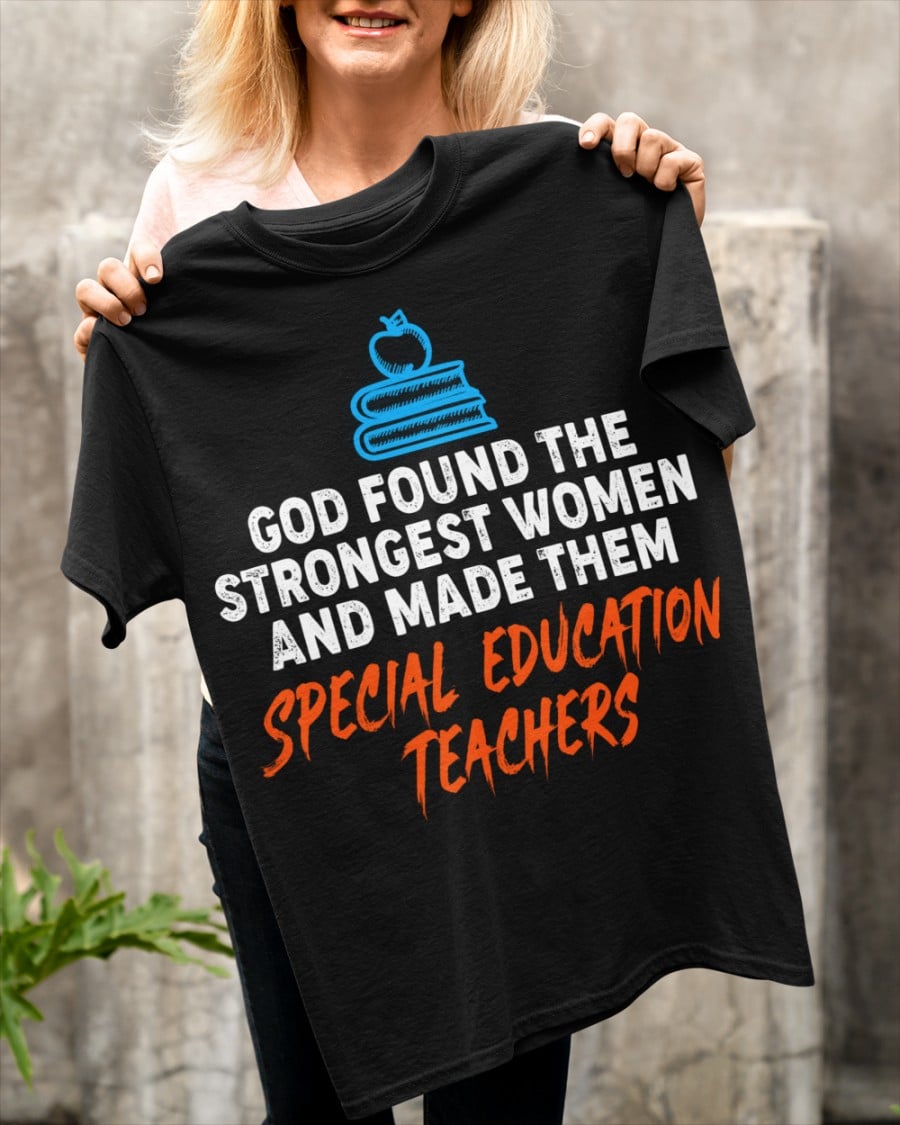 God found the strongest women and made them special education teachers