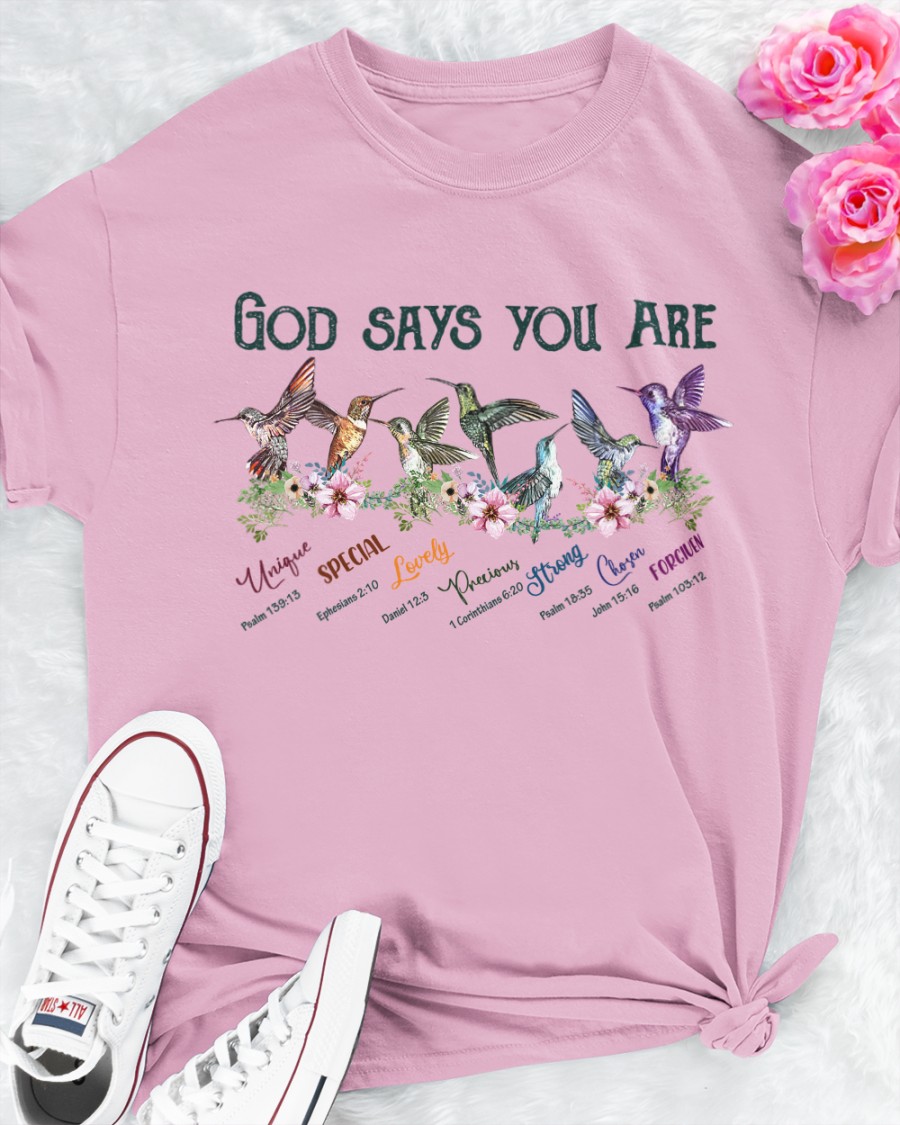 God says you are unique, special, lovely, precious, strong - God and hummingbird